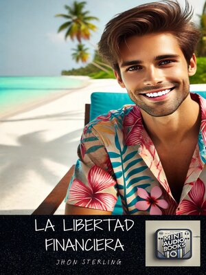 cover image of La Libertad Financiera